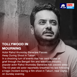Actor Rahul Arunoday Banerjee Passes Away During Shoot in Talsari