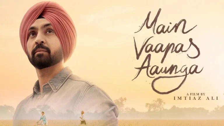 Imtiaz Ali reveals why he cast Diljit Dosanjh for Main Vaapas Aaunga